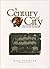 A Century of City by Mike Peterson