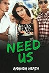 Need Us by Amanda Heath