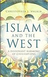 Islam and the West: A Dissonant Harmony of Civilisations