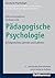 Pädagogische Psychologie: Erfolgreiches Lernen und Lehren (Kohlhammer Standards Psychologie)