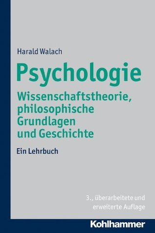Psychologie: Wissenschaftstheorie, philosophische Grundlagen und Geschichte. Ein Lehrbuch (Kindle Edition)