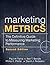 Marketing Metrics: The Definitive Guide to Measuring Marketing Performance