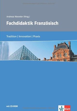 Fachdidaktik Französisch: Tradition, Innovation, Praxis (Hardcover)