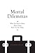 Mortal Dilemmas: What You Need to Know about Dying Before You Are Dying