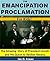 The Emancipation Proclamation for Kids!: The Amazing Story of President Lincoln and His Quest to Abolish Slavery