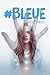 #Bleue