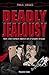 Deadly Jealousy