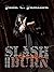 Slash and Burn (Bullet Rock...