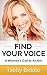 Find Your Voice: A Woman's Call to Action