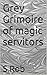 Grey Grimoire of magic servitors