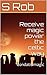 Receive magic power the cel...