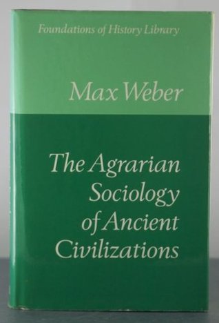 The agrarian sociology of ancient civilizations (Foundations of history library)