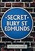 Secret Bury St Edmunds