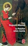 La Passion selon Juette by Clara Dupont-Monod
