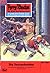 Perry Rhodan 413: Die Sonnenforscher: Perry Rhodan-Zyklus "Die Cappins" (Perry Rhodan-Erstauflage) (German Edition)