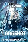 Longshot by Kevis Hendrickson Longshot by Kevis Hendrickson