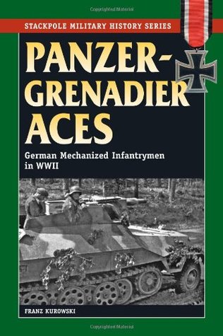 Panzergrenadier Aces (Stackpole Military History Series)