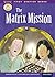Read with Biff, Chip and Kipper Time Chronicles: First Chapter Books: The Matrix Mission (Time Chronicles (Children's Books))