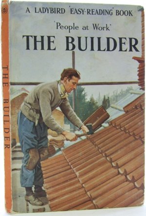People at Work: The Builder (Hardcover)