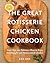 The Great Rotisserie Chicken Cookbook by Eric Akis
