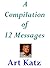 A Compilation of 12 Messages by Arthur Katz A Compilation of 12 Messages by Arthur Katz