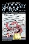 Larry Blamire's Blammary of Terms You May Not Know with unrel... by Larry Blamire