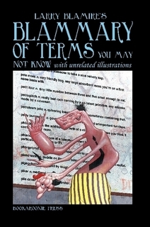 Larry Blamire's Blammary of Terms You May Not Know with unrelated illustrations (Paperback)