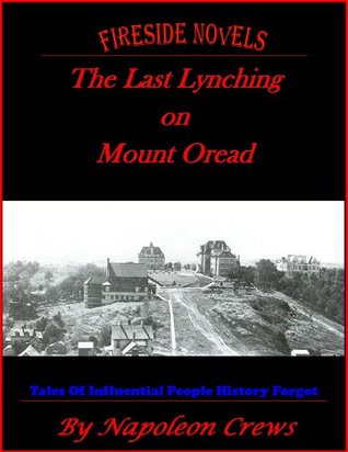 The Last Lynching On Mount Oread (Kindle Edition)
