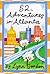 52 Adventures in Atlanta (52 Series)