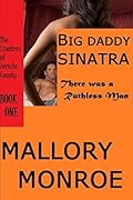 Big Daddy Sinatra: There Was a Ruthless Man