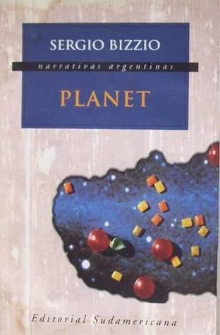Planet (Narrativas Argentinas) (Spanish Edition)