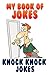 Jokes: Knock Knock Jokes (My Book Of Jokes 2)