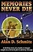 Memories Never Die