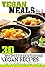 Vegan Meals for 2: 30 Perfe...