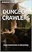 Dungeon Crawlers: A light-h...