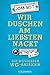 Wir duschen am liebsten nackt: Die witzigsten WG-Anzeigen (German Edition)