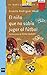 El niño que no sabía jugar al fútbol