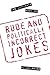 The Ultimate Book of Rude and Politically Incorrect Jokes by Allan Pease