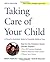 Taking Care of Your Child: ...