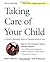 Taking Care of Your Child by Robert H. Pantell