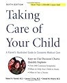 Taking Care of Your Child: A Parent's Illustrated Guide to Complete Medical Care