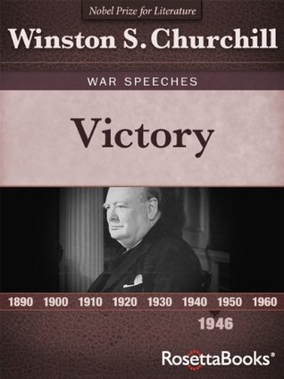 Victory (Winston Churchill War Speeches Collection Book 6)