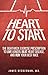 Heart to Start: The Eight-Week Exercise Prescription to Live Longer, Beat Heart Disease, and Run Your Best Race