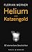 Helium und Katzengold