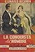 La conquista del hombre