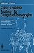 Cross-Sectional Anatomy for Computed Tomography: A Self-Study Guide with Selected Sections from Head, Neck, Thorax, Abdomen, and Pelvis