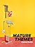 Mature Themes