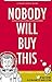 Nobody Will Buy This by Mat Devine