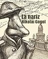 La nariz by Nikolai Gogol