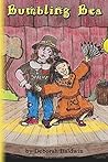 Bumbling Bea by Deborah Baldwin